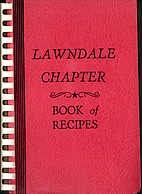 Lawndale Chapter Book of Recipes by Marie…