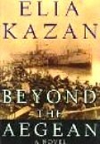 Beyond The Aegean by Elia Kazan