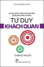 Tư Duy Đúng Cách - Tư Duy Khách Quan…