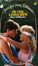 In the Long Run (First Love from Silhouette)…