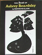 Best of Aubrey Beardsley by Kenneth Clark