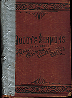 Moody's Sermons Delivered in New York,…