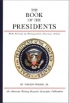 Book of the Presidents by Vincent Wilson,…