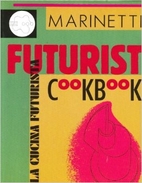 The Futurist Cookbook by Filippo Tommaso…