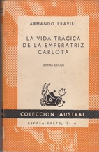 La vida trágica de la emperatriz Carlota by…
