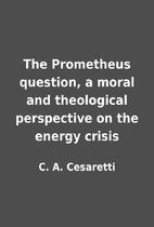 The Prometheus question, a moral and…