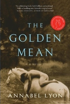 The Golden Mean: A Novel of Aristotle and…
