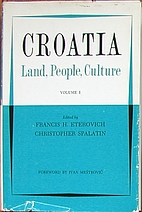 Croatia Land, People, and Culture, Volume II…