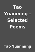 Tao Yuanming - Selected Poems by Tao…