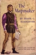 The Mapmaker by Frank G. Slaughter