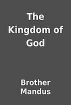 The Kingdom of God by Brother Mandus
