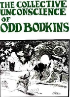 The Collective Unconscience of Odd Bodkins…