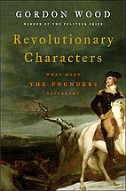 Revolutionary Characters: What Made the…