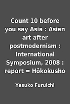 Count 10 before you say Asia : Asian art…
