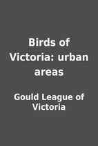 Birds of Victoria: urban areas by Gould…