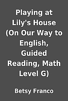 Playing at Lily's House (On Our Way to…