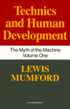Myth of the Machine, Vol. 1 : Technics and…