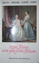 Unter Zaren und gekrönten Frauen by Egon…
