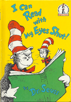 I Can Read With My Eyes Shut! by Dr. Seuss