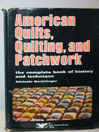 American quilts, quilting, and patchwork:…