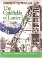 The Goldfields of Larder Lake (Canada's…