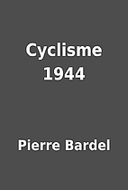 Cyclisme 1944 by Pierre Bardel
