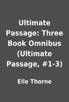 Ultimate Passage: Three Book Omnibus…