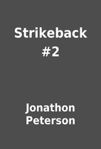 Strikeback #2 by Jonathon Peterson
