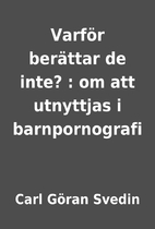 Varför berättar de inte? : om att…