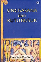Singgasana Dan Kutu Busuk by Mohamad Sobary