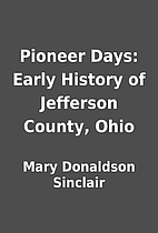 Pioneer Days: Early History of Jefferson…