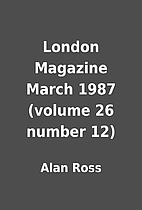 London Magazine March 1987 (volume 26 number…