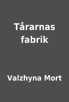 Tårarnas fabrik by Valzhyna Mort