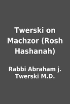 Twerski on Machzor (Rosh Hashanah) by Rabbi…