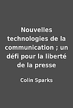 Nouvelles technologies de la communication ;…
