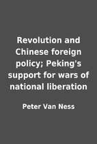 Revolution and Chinese foreign policy;…