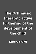 The Orff music therapy : active furthering…
