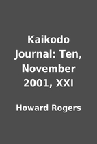 Kaikodo Journal: Ten, November 2001, XXI by…