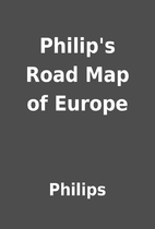 Philip's Road Map of Europe by Philips