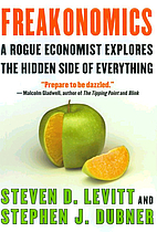 Freakonomics: A Rogue Economist Explores the…