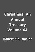 Christmas: An Annual Treasury Volume 64 by…