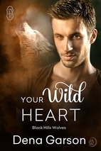 Your Wild Heart (Black Hills Wolves Book 14)…