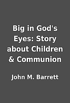 Big in God's Eyes: Story about Children &…