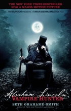 Abraham Lincoln: Vampire Hunter by Seth…