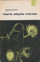 Maria Sibylla Merian by Bertus Aafjes