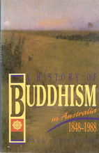 A History of Buddhism in Australia 1848-1988…