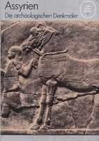 Assyrien : die archäologischen Denkmäler…