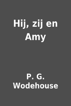 Hij, zij en Amy by P. G. Wodehouse