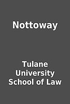 Nottoway by Tulane University School of Law