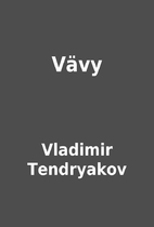 Vävy by Vladimir Tendryakov